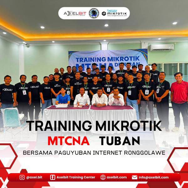 Training Mikrotik MTCNA Tuban Bersama Paguyuban Internet Ronggolawe